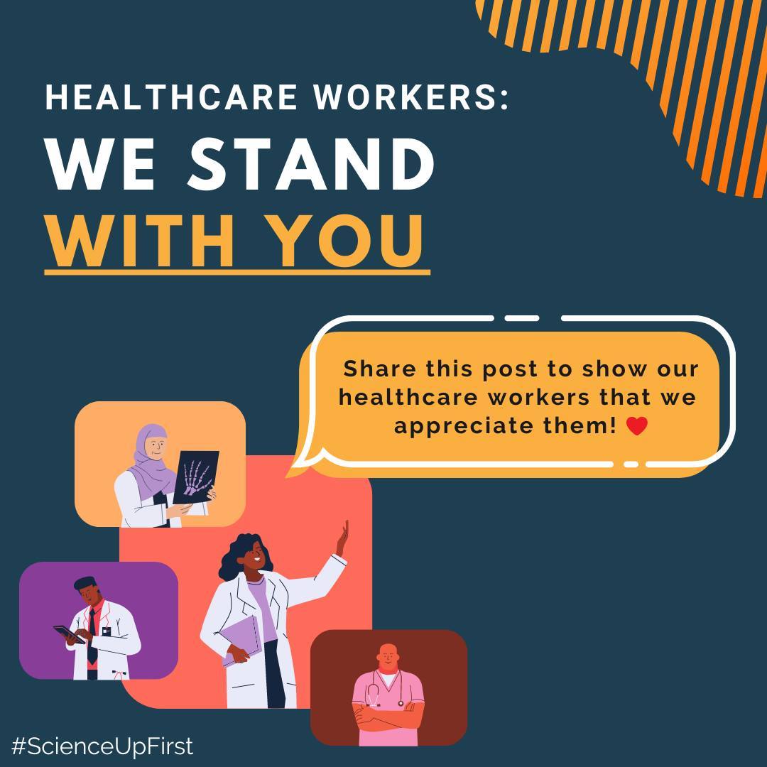 Healthcare Workers We stand with you! ScienceUpFirst
