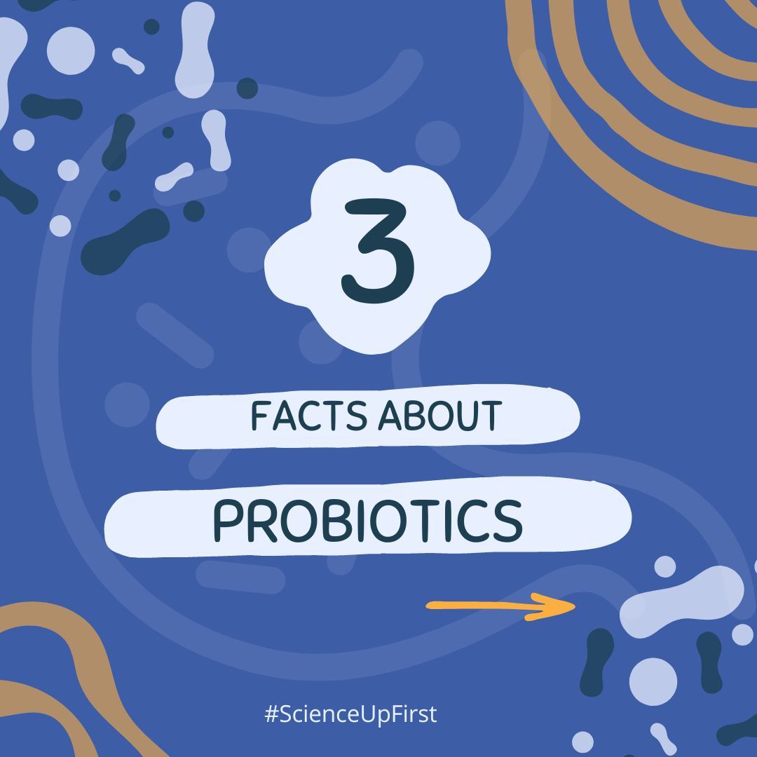 Three facts about probiotics