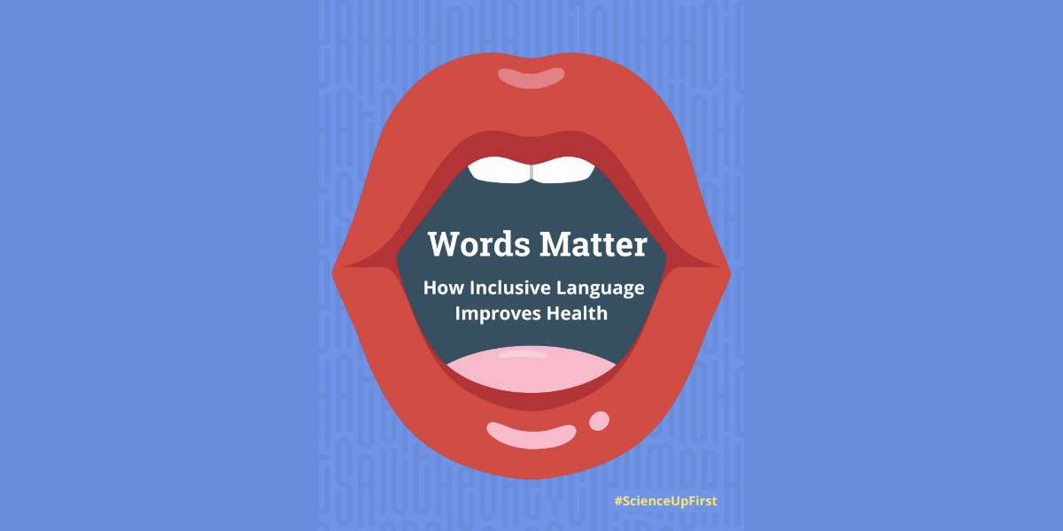How Inclusive Language Improves Health Scienceupfirst