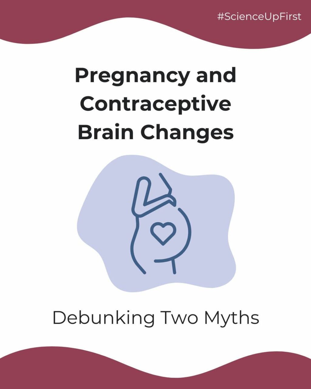 Pregnancy and Contraceptive Brain Changes | ScienceUpFirst